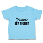 Cute Toddler Clothes Future Ice Fisher Winter Toddler Shirt Baby Clothes Cotton