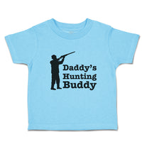 Toddler Clothes Daddy's Hunting Buddy Person Standing with Gun Toddler Shirt