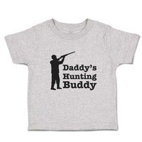Toddler Clothes Daddy's Hunting Buddy Person Standing with Gun Toddler Shirt