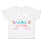 Toddler Girl Clothes Gone Hunting Easter Toddler Shirt Baby Clothes Cotton