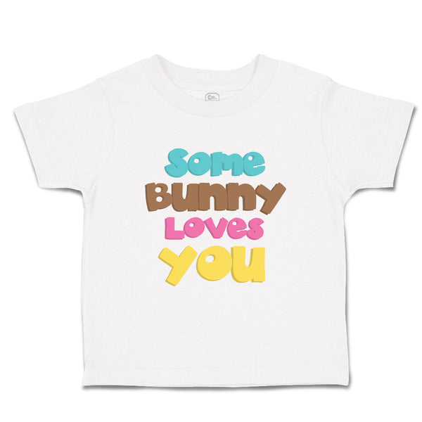 Some Bunny Loves You A Holidays and Occasions Easter