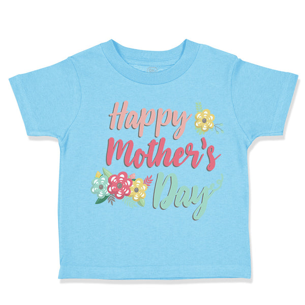 Toddler Clothes Happy Mother's Day Mothers Day Mom Toddler Shirt Cotton