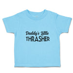 Toddler Clothes Daddy's Little Thrasher Toddler Shirt Baby Clothes Cotton