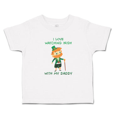 Toddler Clothes I Love Watching Irish My Daddy An Old Mand Hat Stick Cotton