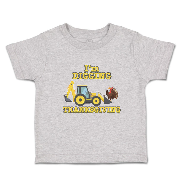 Toddler Clothes I'M Digging Thanksgiving Bird Wings Vehicle Jcb Toddler Shirt