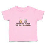 Toddler Clothes It's Our First Thanksgiving 2 Owls Sitting Toddler Shirt Cotton