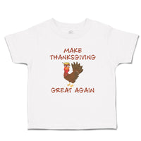 Toddler Clothes Make Thanksgiving Great Again Toddler Shirt Baby Clothes Cotton