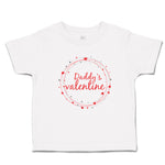 Toddler Clothes Daddy's Valentine with Wreath Hearts Design Toddler Shirt Cotton