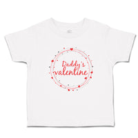 Toddler Clothes Daddy's Valentine with Wreath Hearts Design Toddler Shirt Cotton