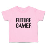 Toddler Clothes Future Gamer Toddler Shirt Baby Clothes Cotton