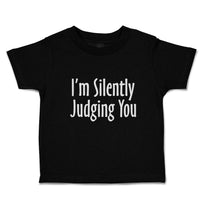 Toddler Clothes I'M Silently Judging You Toddler Shirt Baby Clothes Cotton