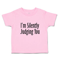 Toddler Clothes I'M Silently Judging You Toddler Shirt Baby Clothes Cotton