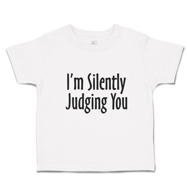 Toddler Clothes I'M Silently Judging You Toddler Shirt Baby Clothes Cotton