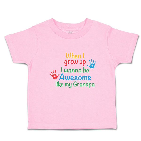 Toddler Clothes When I Grow up I Wanna Be Awesome like My Grandpa with Handprint