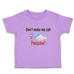 Toddler Clothes Don'T Make Me Call Peepaw! Baby Sleeping with Niple and Mobile