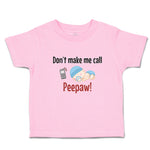 Don'T Make Me Call Peepaw! Baby Sleeping with Niple and Mobile