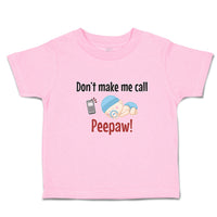 Don'T Make Me Call Peepaw! Baby Sleeping with Niple and Mobile