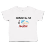 Toddler Clothes Don'T Make Me Call Peepaw! Baby Sleeping with Niple and Mobile