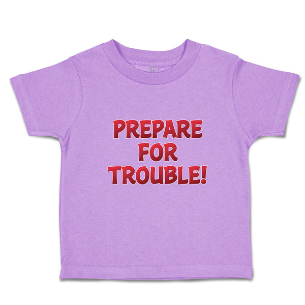 Toddler Clothes Prepare for Trouble! Toddler Shirt Baby Clothes Cotton