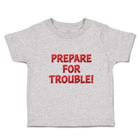 Prepare for Trouble!