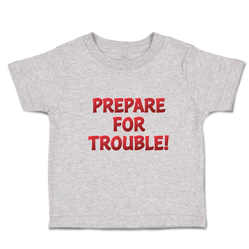 Toddler Clothes Prepare for Trouble! Toddler Shirt Baby Clothes Cotton