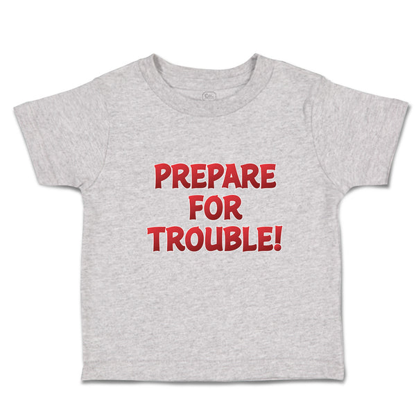 Prepare for Trouble!