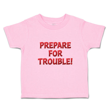 Toddler Clothes Prepare for Trouble! Toddler Shirt Baby Clothes Cotton