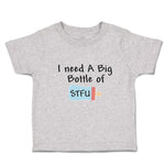 I Need A Big Bottle of Stfu Feeding Bottle