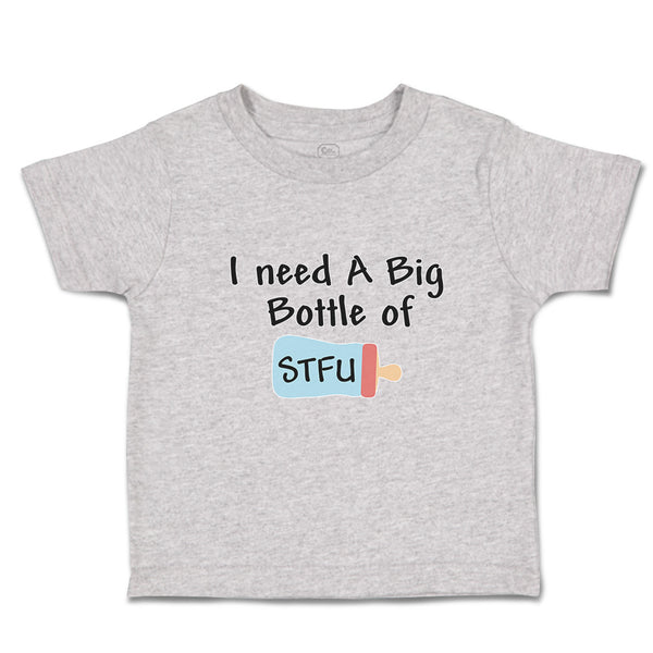 I Need A Big Bottle of Stfu Feeding Bottle
