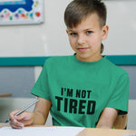 I'M Not Tired