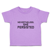 Toddler Clothes Nevertheless She Persisted Toddler Shirt Baby Clothes Cotton