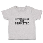 Toddler Clothes Nevertheless She Persisted Toddler Shirt Baby Clothes Cotton