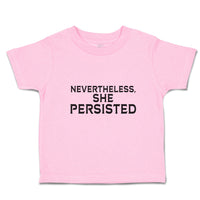 Toddler Clothes Nevertheless She Persisted Toddler Shirt Baby Clothes Cotton