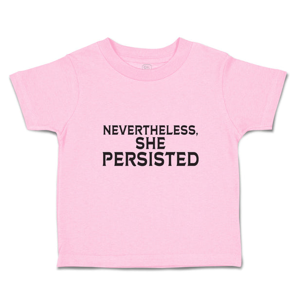 Toddler Clothes Nevertheless She Persisted Toddler Shirt Baby Clothes Cotton