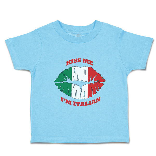 Toddler Clothes Kiss Me I'M Italian Italy Flag Countries Toddler Shirt Cotton