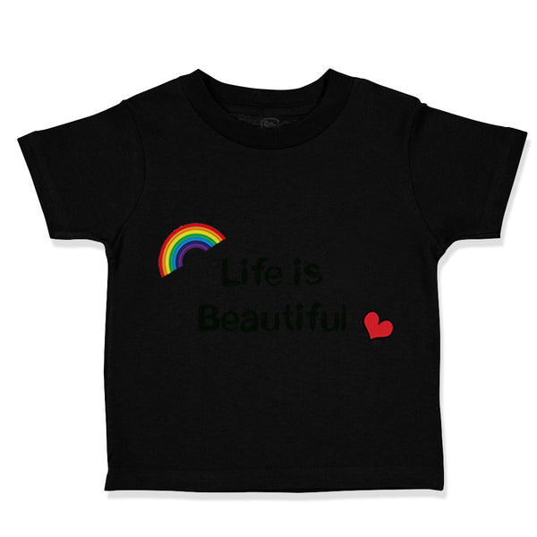 Toddler Clothes Life Is Beautiful with Rainbow and Heart Funny Humor Cotton