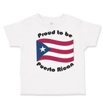 Toddler Clothes Proud to Be Puerto Rican Toddler Shirt Baby Clothes Cotton