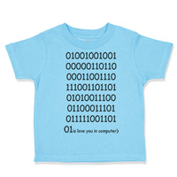 Toddler Clothes 0101110111 Is Love You in Computer Funny Nerd Geek Toddler Shirt