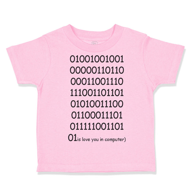 Toddler Clothes 0101110111 Is Love You in Computer Funny Nerd Geek Toddler Shirt