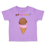 Toddler Clothes Got Ice Cream Funny Humor Toddler Shirt Baby Clothes Cotton