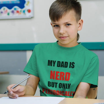 Toddler Clothes My Dad Is Nerd but Only Periodically Dad Father's Day Cotton