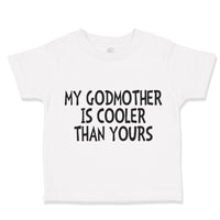 Toddler Clothes My Godmother Is Cooler than Yours Funny B Toddler Shirt Cotton