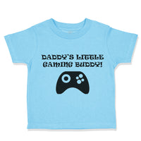 Toddler Clothes Daddy's Little Gaming Buddy! Gamer Dad Father's Day Cotton