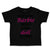 Toddler Clothes Step Aside There's A New Doll in Town Funny Humor Toddler Shirt