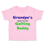 Grandpa's Soon Golfing Buddy Golf Grandpa Grandfather