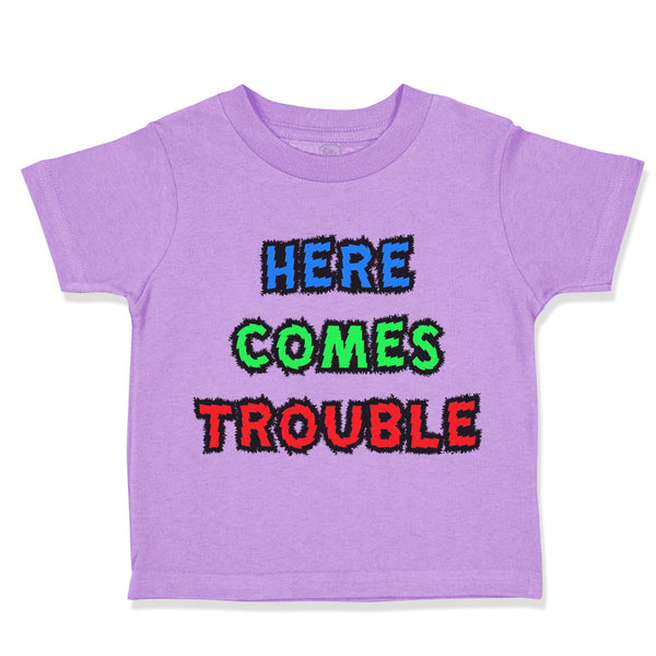 Here Comes Trouble Style C Funny Humor