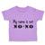 Toddler Clothes My Name Is Not No-No Funny Humor Toddler Shirt Cotton