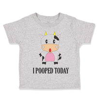 Toddler Clothes I Pooped Today Style A Funny Humor Toddler Shirt Cotton