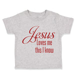 Toddler Clothes Jesus Loves Me This I Know Christian Jesus God Style A Cotton