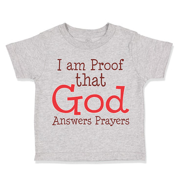 Toddler Clothes I Am Proof That God Answers Prayers Christian Toddler Shirt
